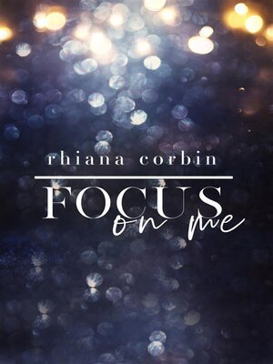 cover image of Focus on me